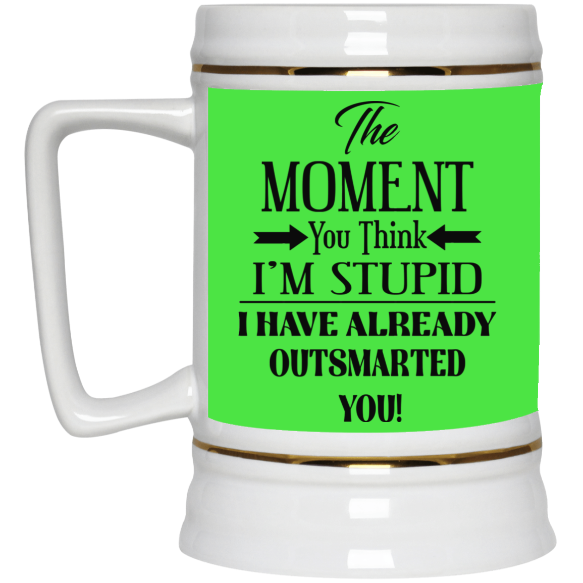 Outsmarted-Beer Stein 22oz.