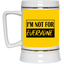 Not for Everyone-Beer Stein 22oz.