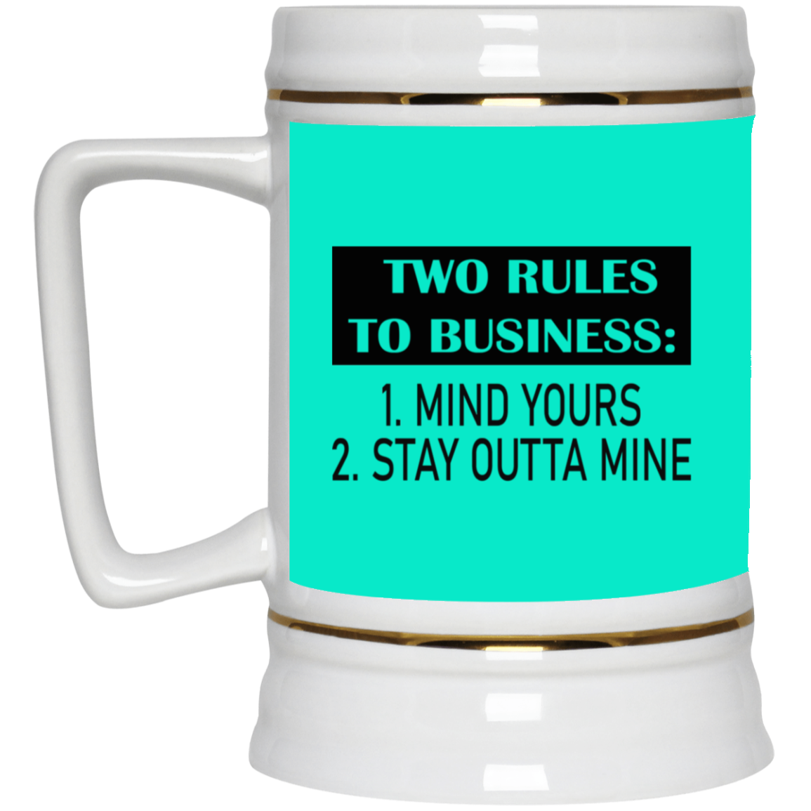 Business Rules-Beer Stein 22oz.