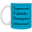 Supercalifu(kilistic-11oz White Mug