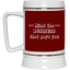 Mind the Business That Pays-Beer Stein 22oz.
