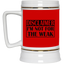 Not for the Weak-Beer Stein 22oz.