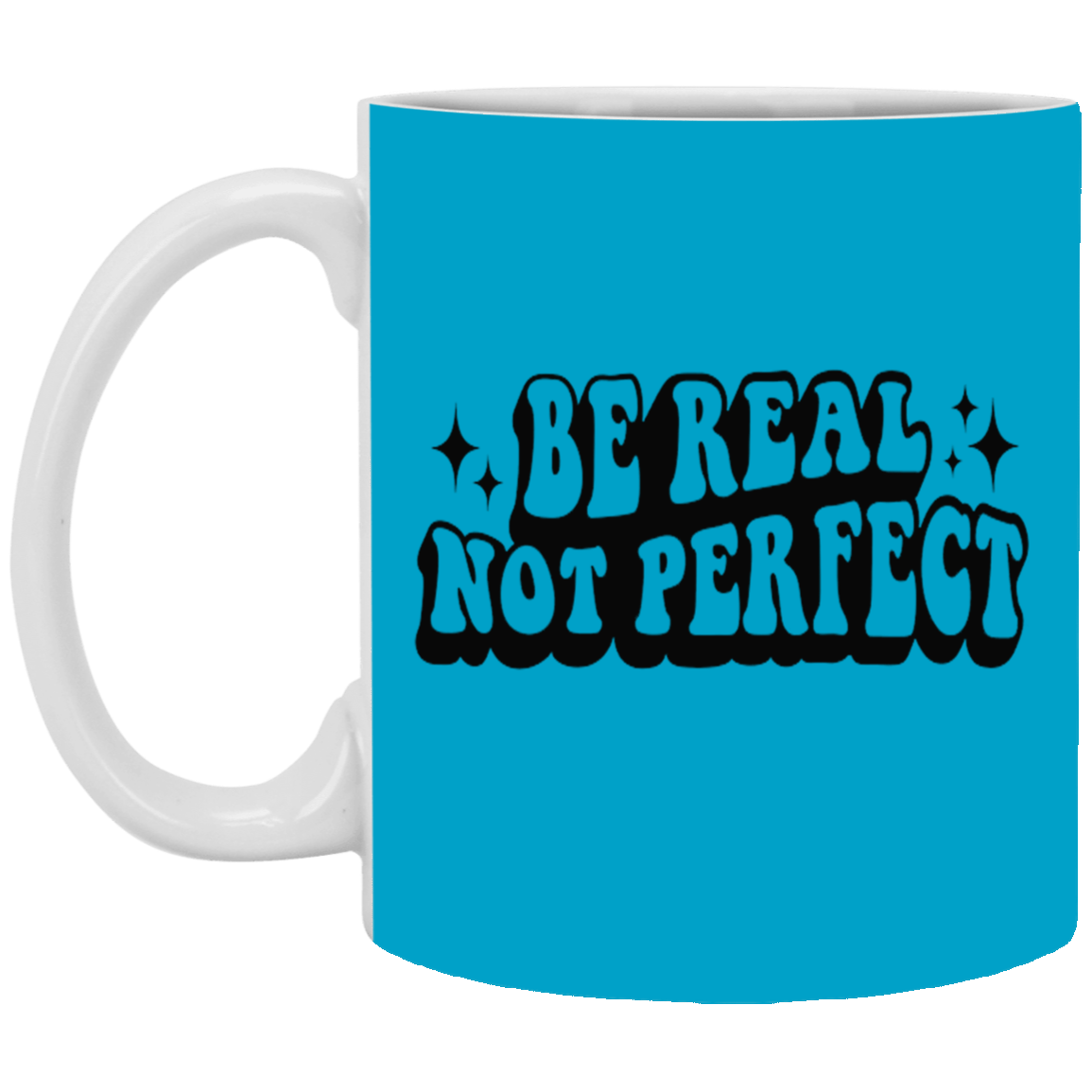 Be Real-11oz White Mug