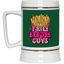 Fries Before Guys-Beer Stein 22oz.