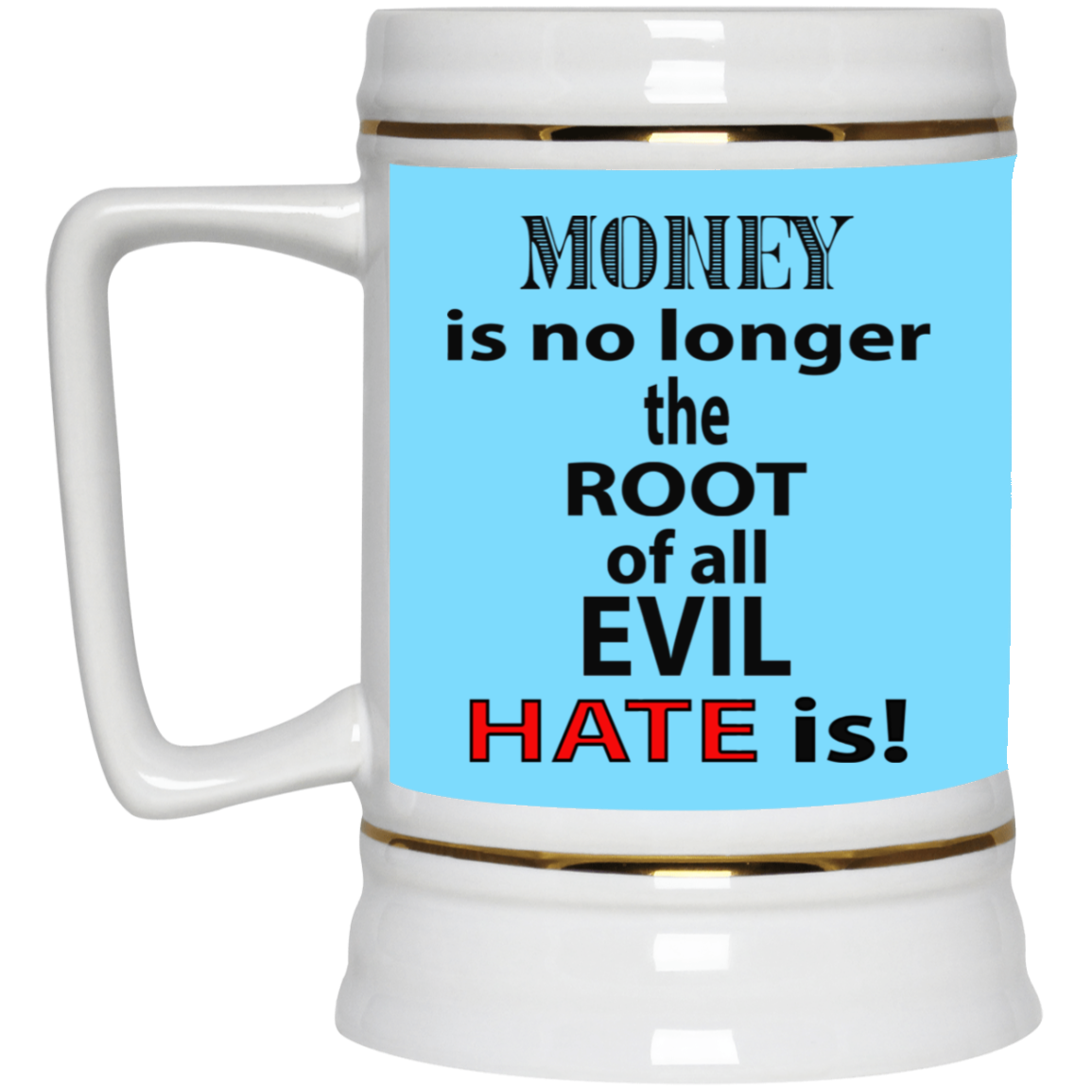Root of Evil-Hate-Beer Stein 22oz.