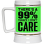I Don't Care-Beer Stein 22oz.