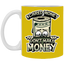 Scared Money-11oz White Mug
