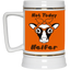 Not Today Heifer-Beer Stein 22oz.