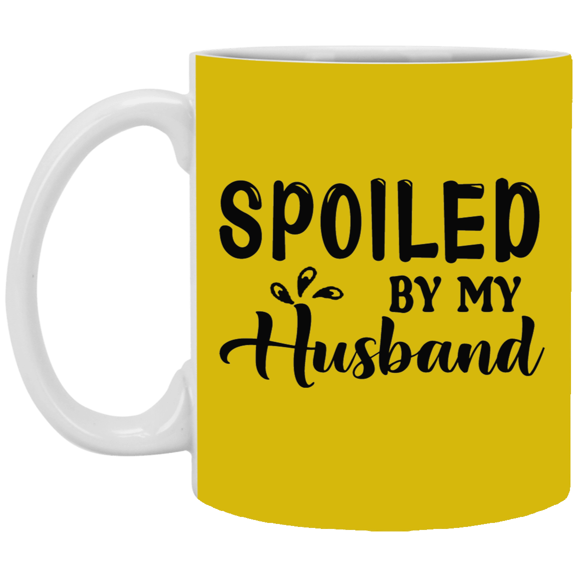 Spoiled By My Husband-11oz White Mug