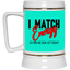 I Match Energy-Beer Stein 22oz.