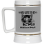 Gots To Be Kitten Me-Beer Stein 22oz.