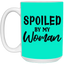 Spoiled By My Woman-15oz White Mug