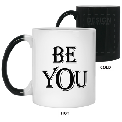 Be You-11oz Color Changing Mug