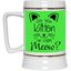 Are You Kitten Me-Beer Stein 22oz.