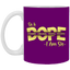 Sis is Dope-11oz White Mug