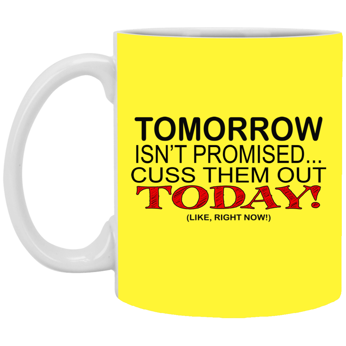 Cuss Them Out-11oz White Mug