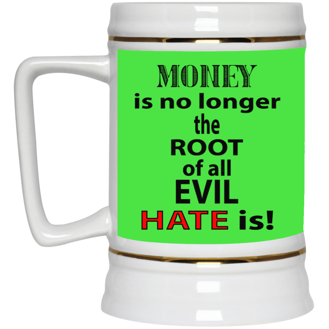 Root of Evil-Hate-Beer Stein 22oz.