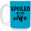 Spoiled By My Wife-15oz White Mug