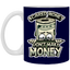 Scared Money-11oz White Mug