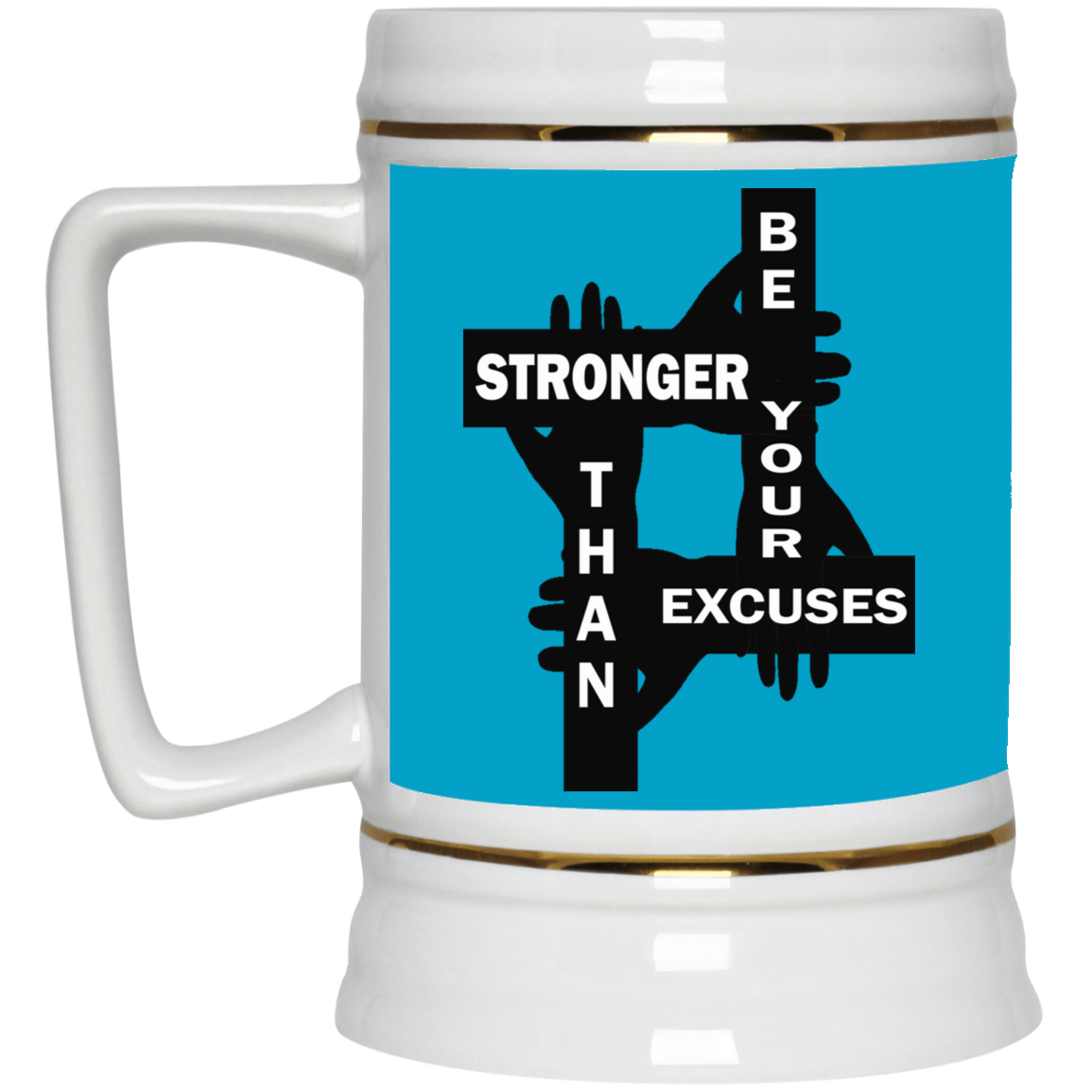 Be Stronger-Beer Stein 22oz.
