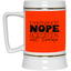 Nope-Beer Stein 22oz.