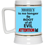 Root of Evil-Attention-Beer Stein 22oz.