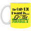 Ex-Tra Money-11oz White Mug