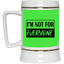 Not for Everyone-Beer Stein 22oz.