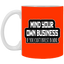Mind Yours or Invest-11oz White Mug