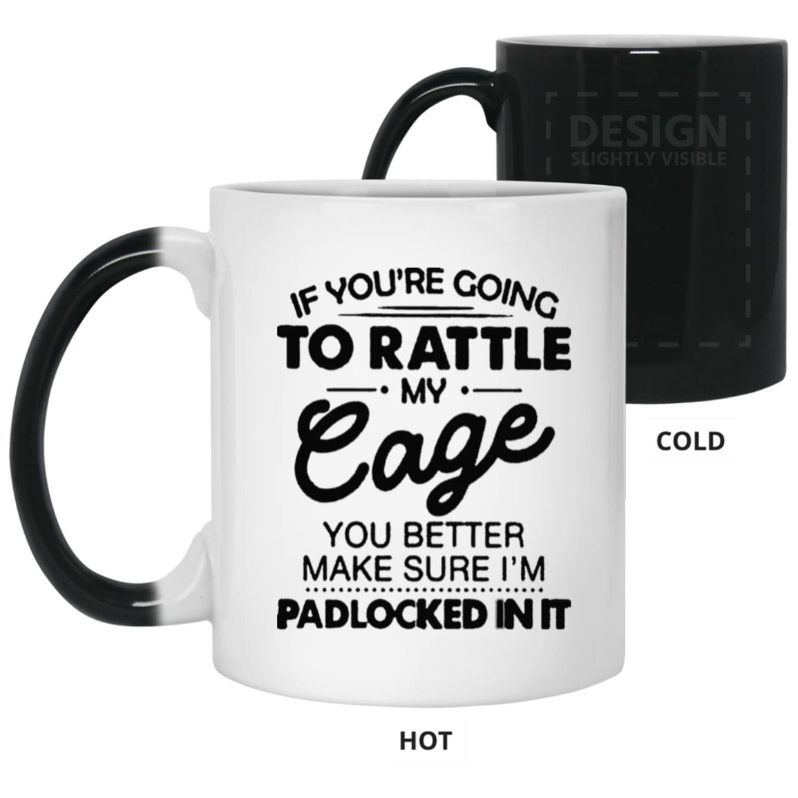 Rattle My Cage-11oz Color Changing Mug