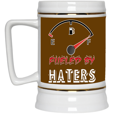 Fueled by Haters-Beer Stein 22oz.