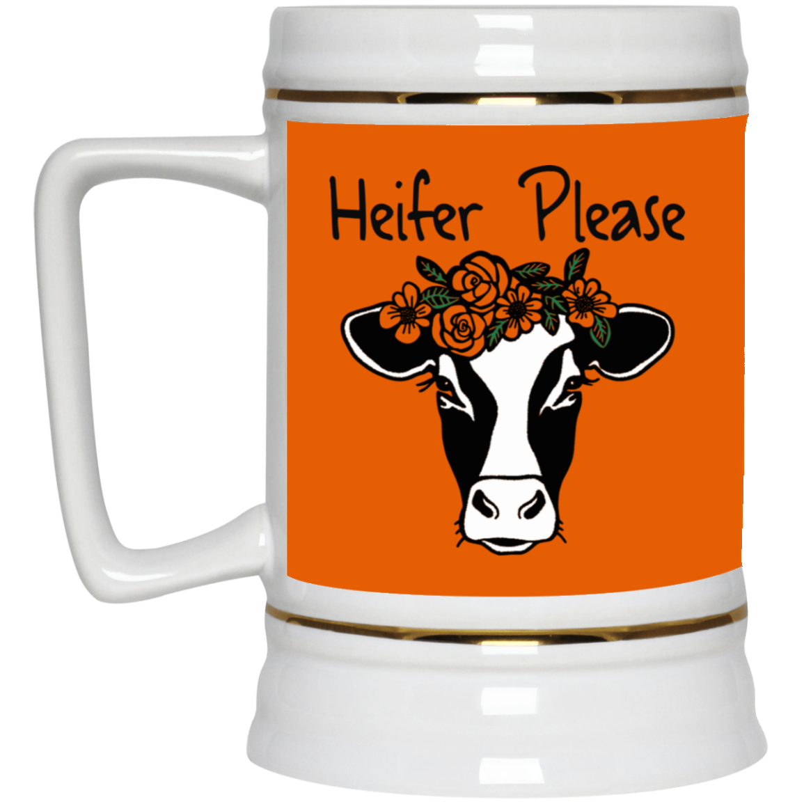 Heifer Please-Beer Stein 22oz.
