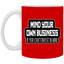 Mind Yours or Invest-11oz White Mug