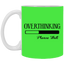 Overthinking-11oz White Mug