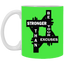 Be Stronger-11oz White Mug