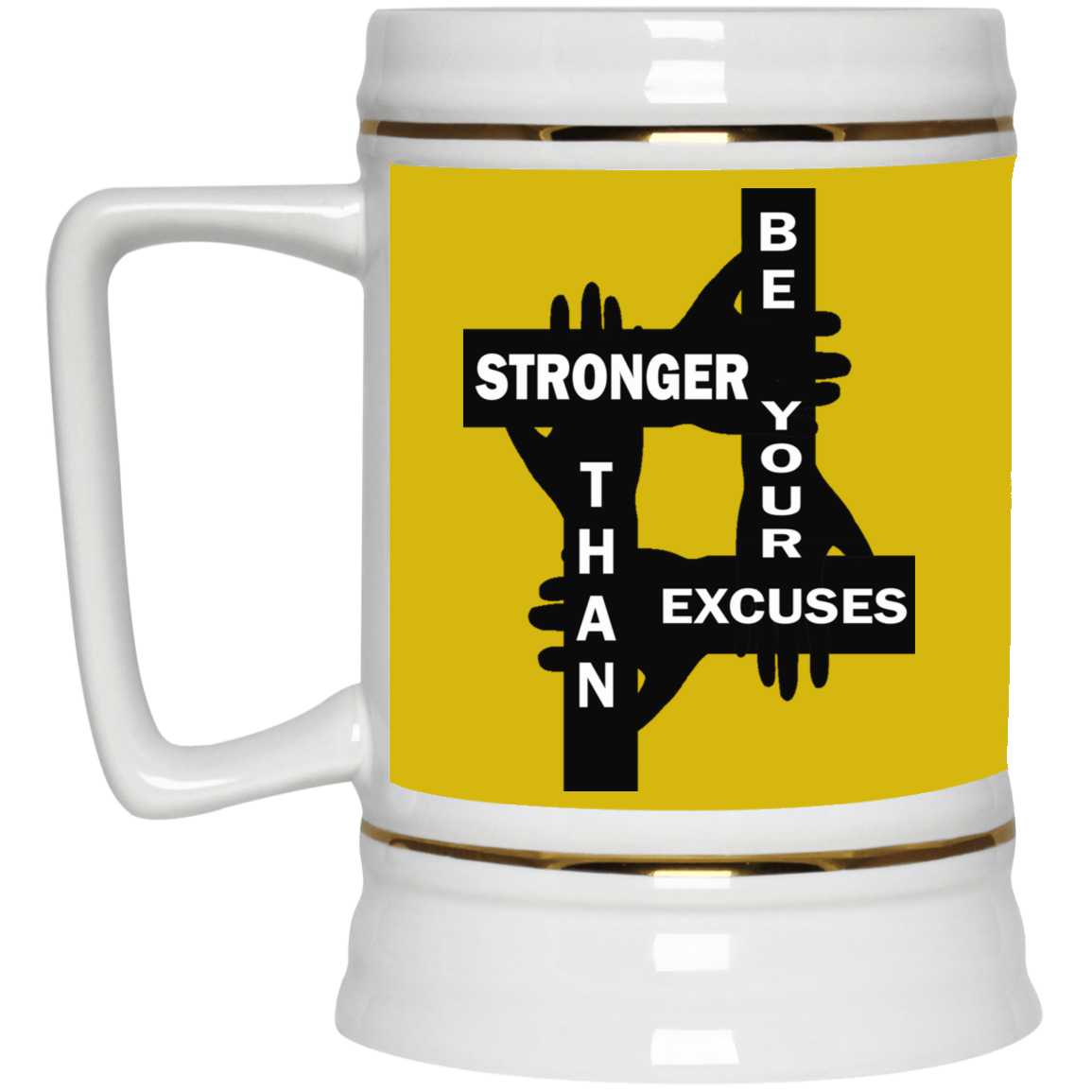 Be Stronger-Beer Stein 22oz.