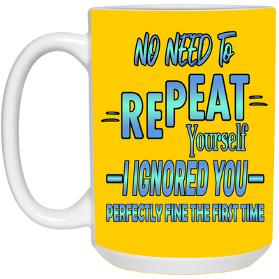 Ignored-15oz White Mug