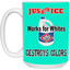 Justice System-15oz White Mug
