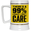 I Don't Care-Beer Stein 22oz.