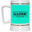 Allergic to Negative Energy-Beer Stein 22oz.