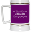 Mind the Business That Pays-Beer Stein 22oz.