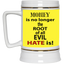 Root of Evil-Hate-Beer Stein 22oz.