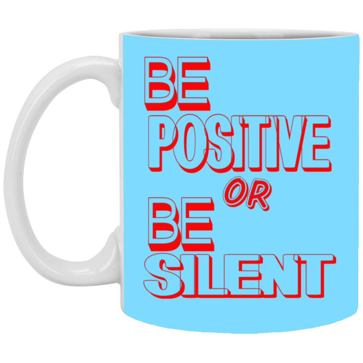 Be Positive-11oz White Mug