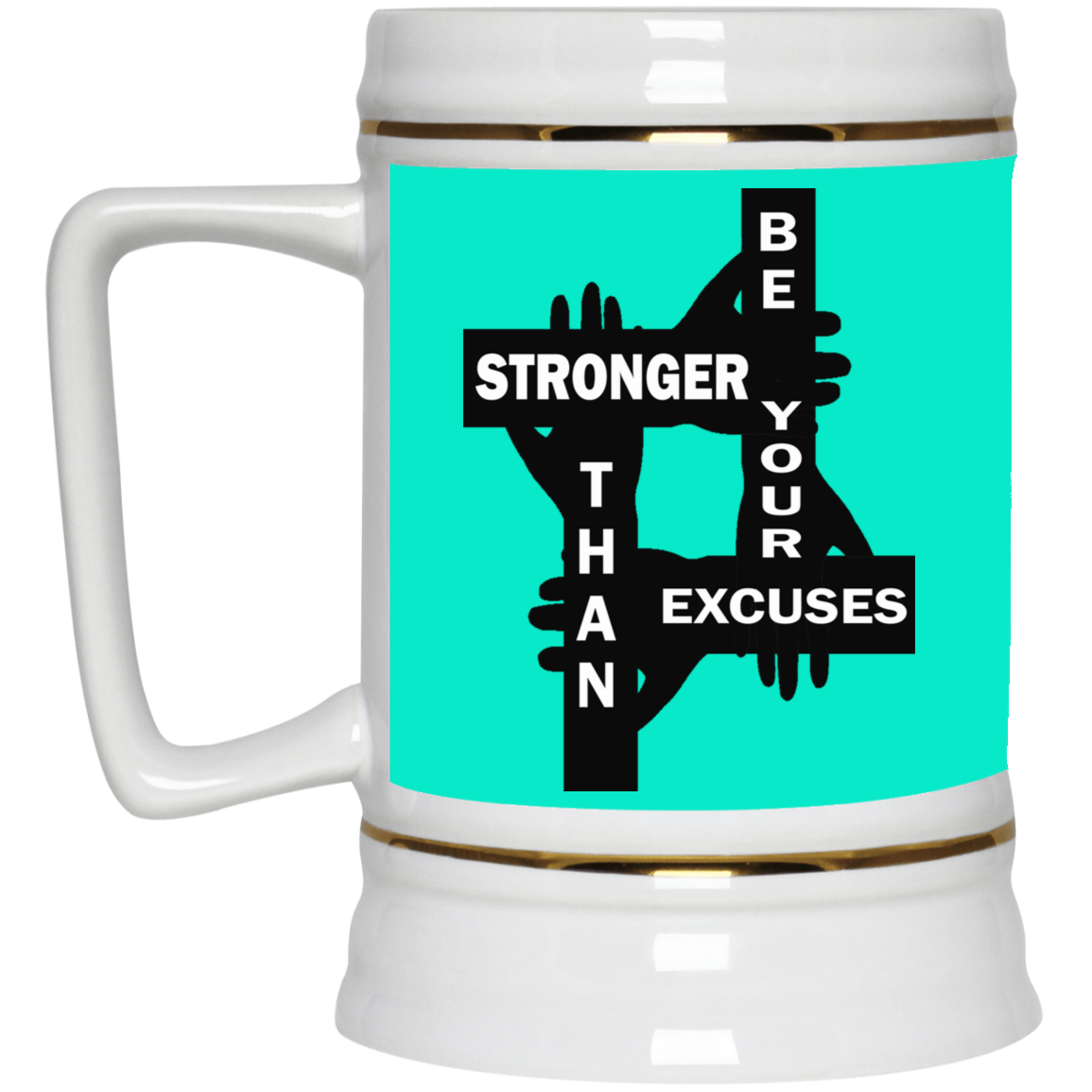 Be Stronger-Beer Stein 22oz.