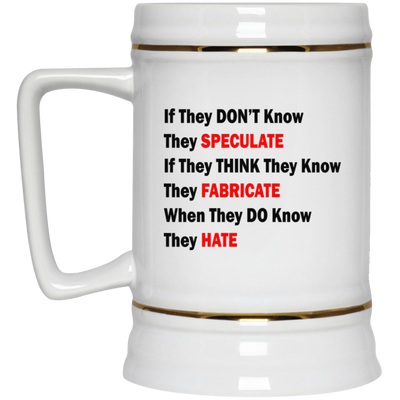 They Don't Know-Beer Stein 22oz.