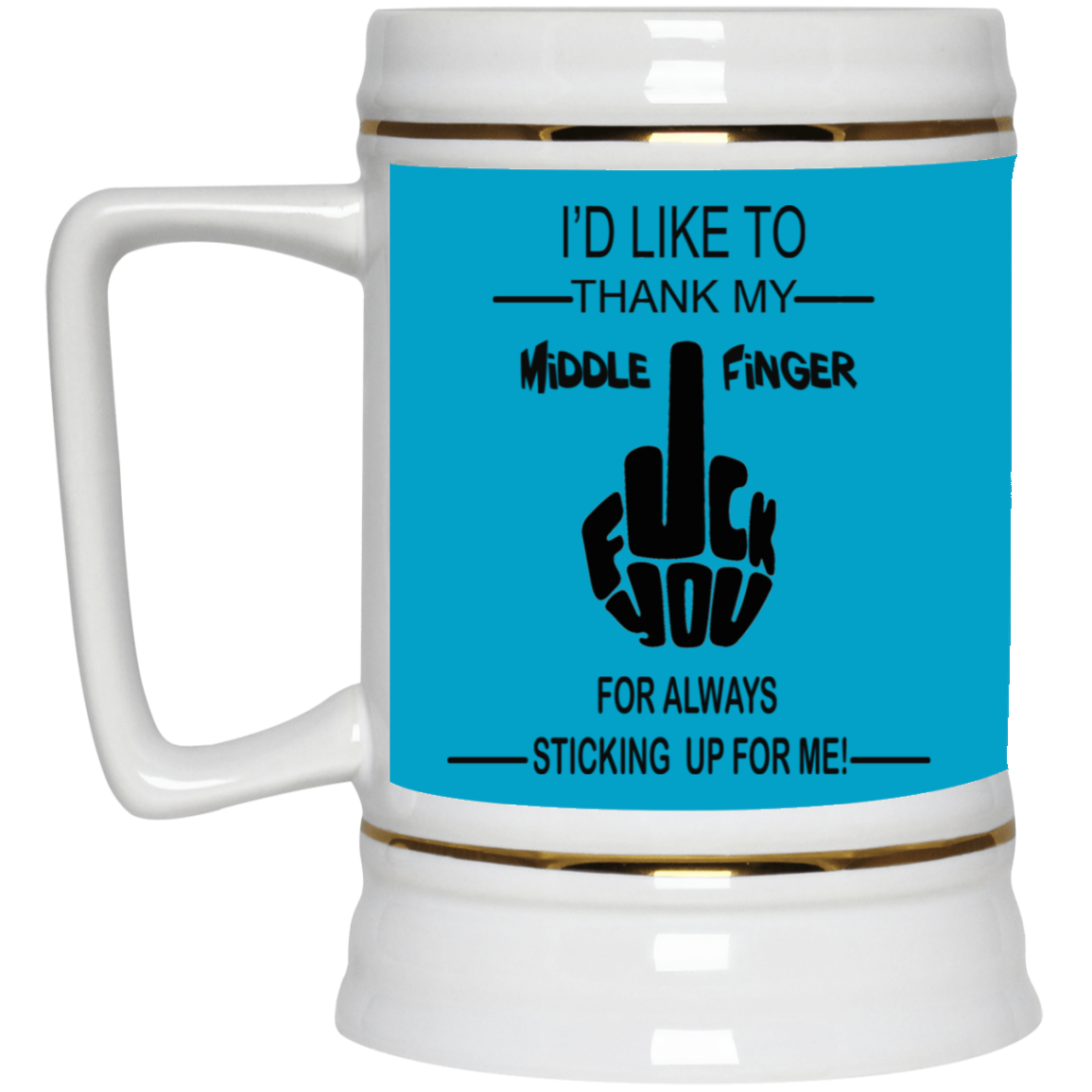 Fu(k You-Middle Finger-Beer Stein 22oz.