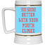 Mouth Closed-Beer Stein 22oz.