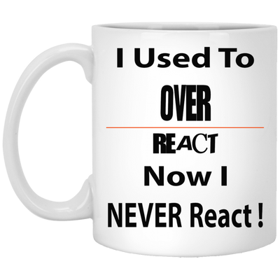 Overreact-11oz White Mug