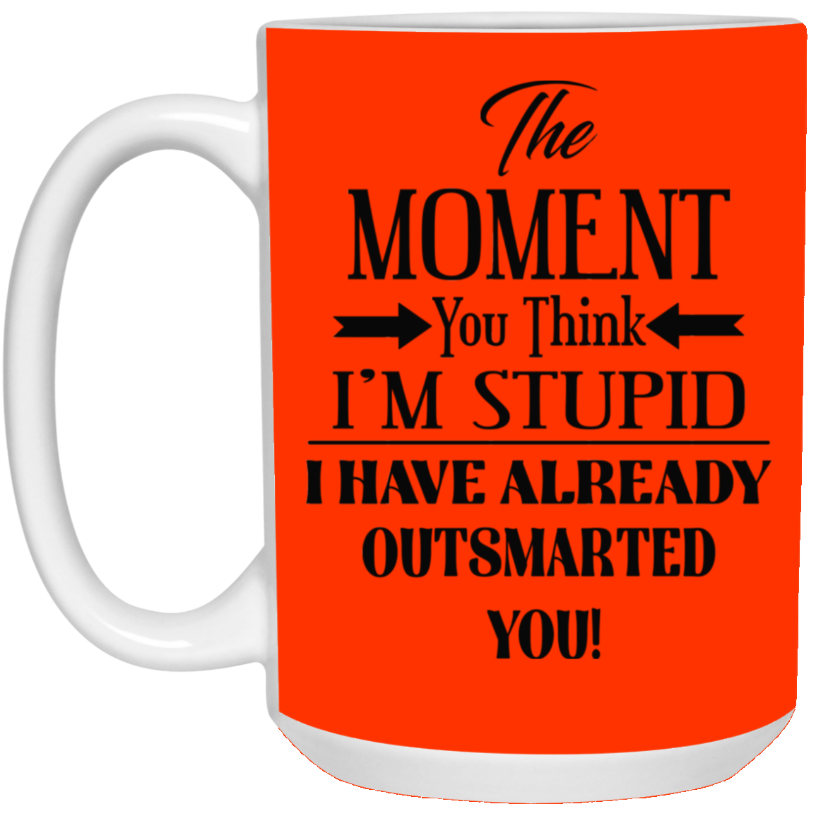 Outsmarted-15oz White Mug