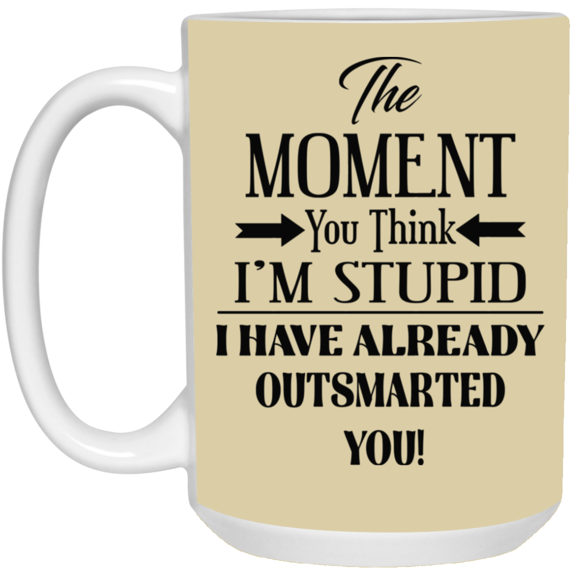 Outsmarted-15oz White Mug